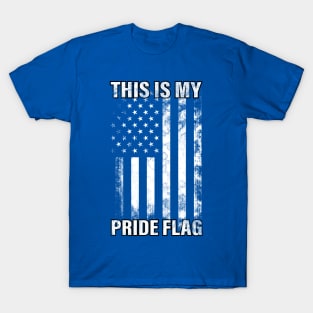 This Is My Pride Flag USA American Cool 4th of July T-Shirt